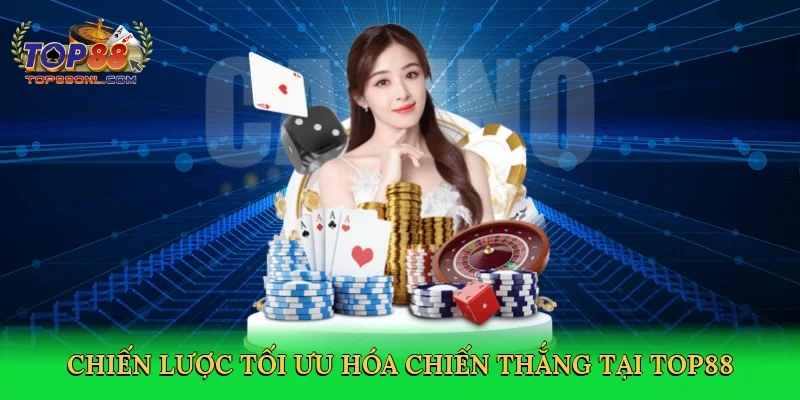 Chiến lược tối ưu hóa chiến thắng tại Top88