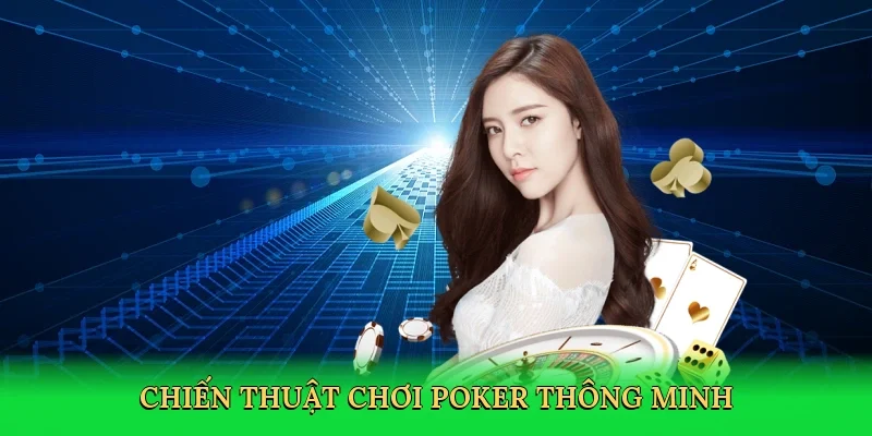 Chiến thuật chơi poker thông minh