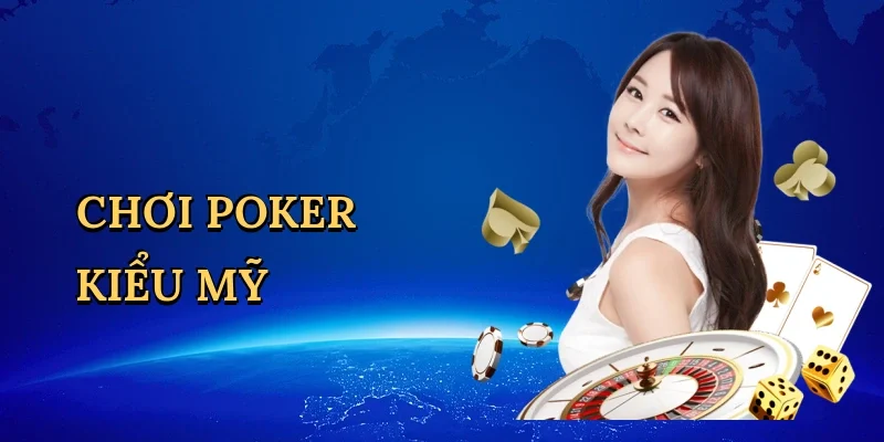Chơi poker kiểu Mỹ