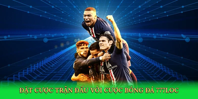 dat-cuoc-tran-dau-voi-cuoc-bong-da-777loc-2