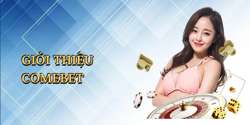 Giới thiệu Comebet