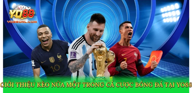 Giới thiệu kèo nửa một trong cá cược bóng đá tại Yo88