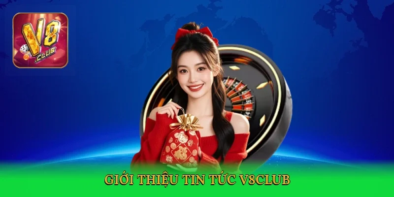 gioi-thieu-tin-tuc-v8club-2