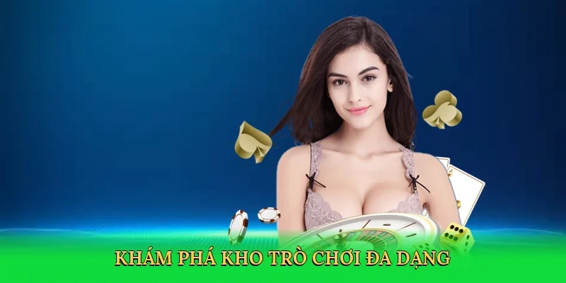 Khám phá kho trò chơi đa dạng