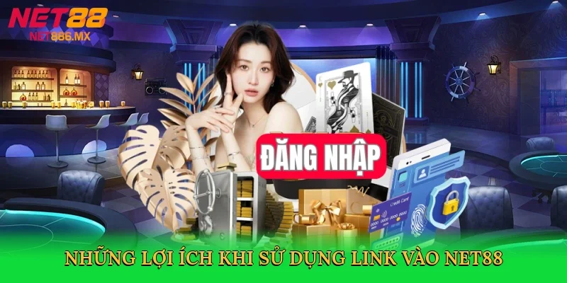 nhung-loi-ich-khi-su-dung-link-vao-net88-3