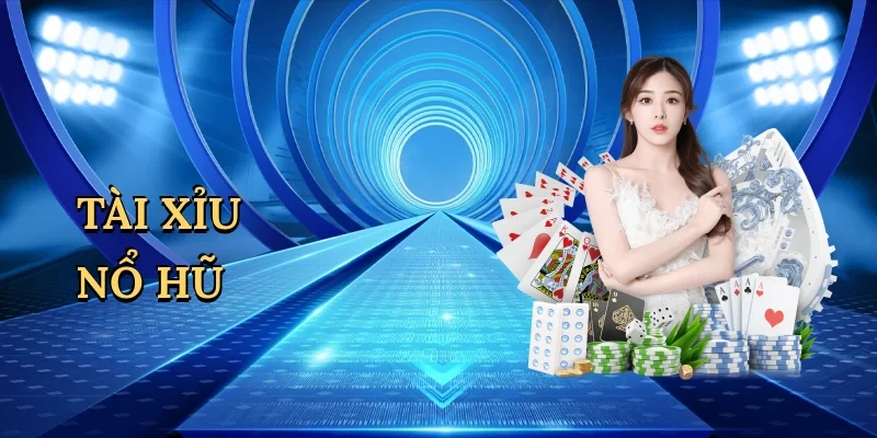 Tài xỉu nổ hũ