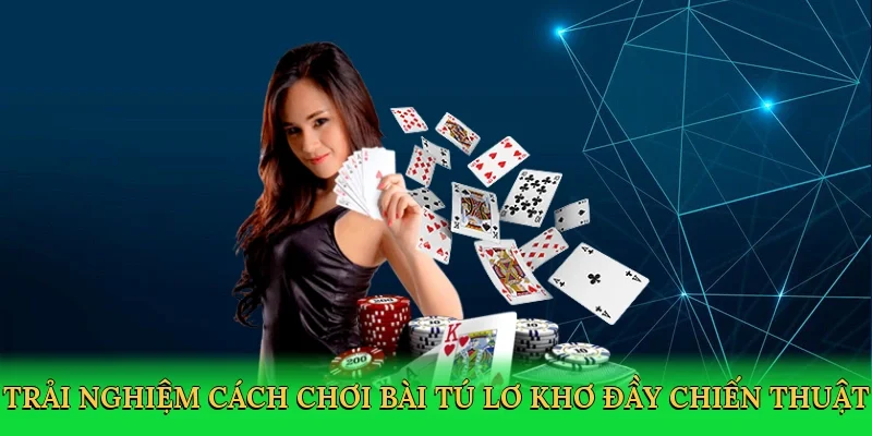 Trải nghiệm cách chơi bài tú lơ khơ đầy chiến thuật