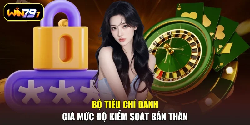 Bộ tiêu chí đánh giá mức độ kiểm soát bản thân