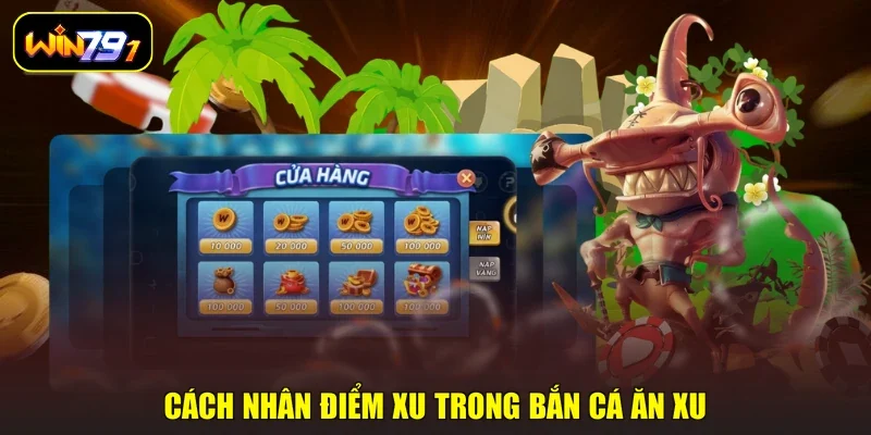 Cách nhân điểm xu trong bắn cá ăn xu