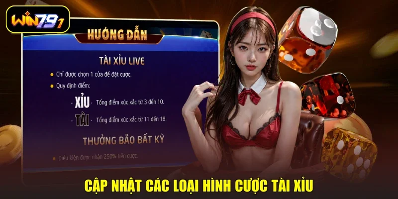 Cập nhật các loại hình cược Tài xỉu 