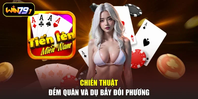 Chiến thuật đếm quân và dụ bẫy đối phương