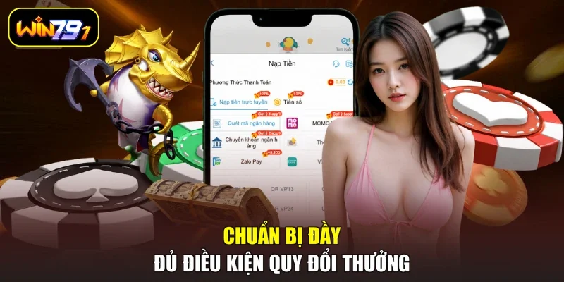 Chuẩn bị đầy đủ điều kiện quy đổi thưởng