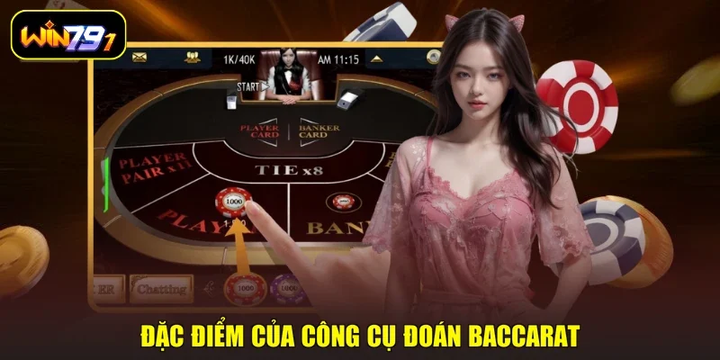 Đặc điểm của công cụ đoán Baccarat