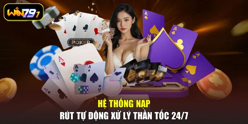 Hệ thống nạp rút tự động xử lý thần tốc 24/7