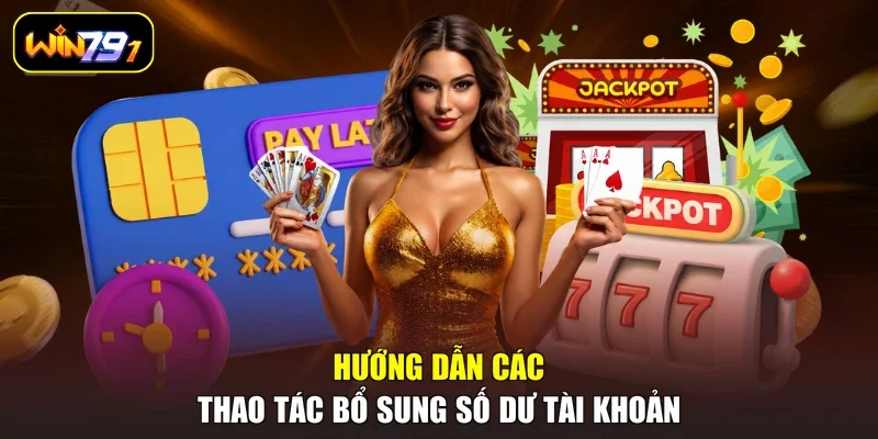 Hướng dẫn các thao tác bổ sung số dư tài khoản