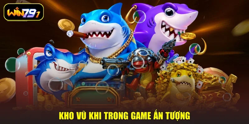 Kho vũ khi trong game ấn tượng