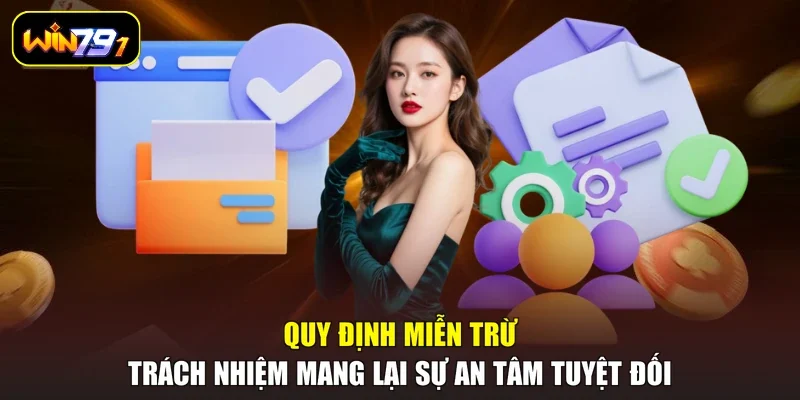 Quy định miễn trừ trách nhiệm mang lại sự an tâm tuyệt đối