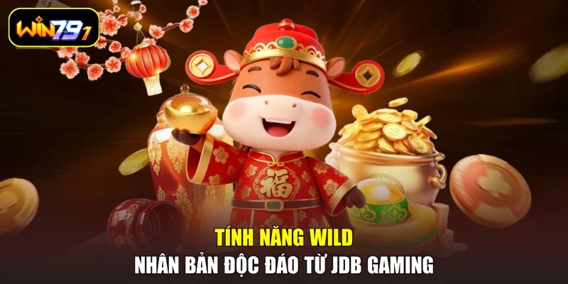 Tính năng Wild nhân bản độc đáo từ JDB Gaming