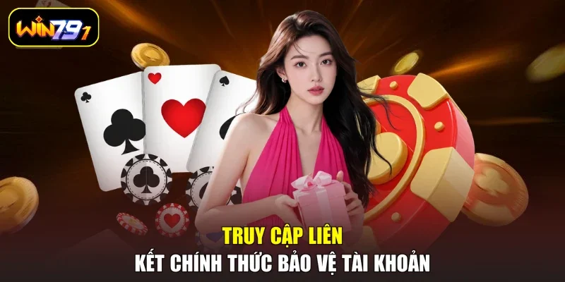 Truy cập liên kết chính thức bảo vệ tài khoản