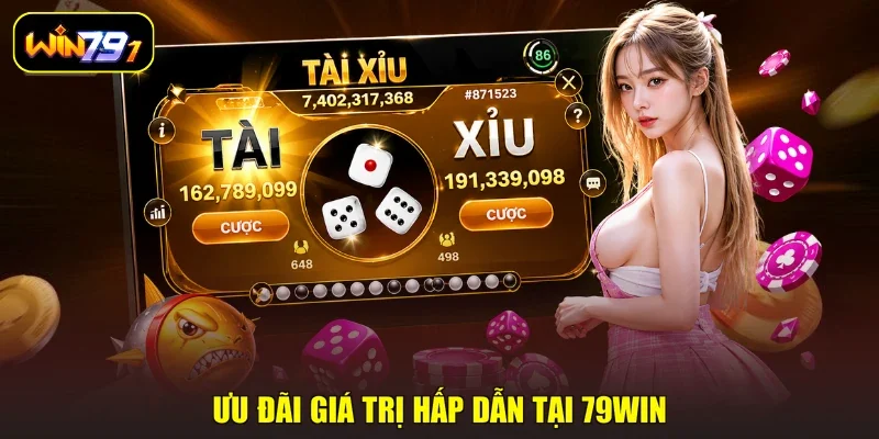 Ưu đãi giá trị hấp dẫn tại 79WIN